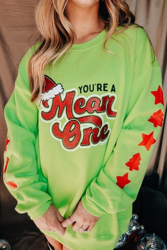 You’re a Mean One ~ Crewneck Sweatshirt